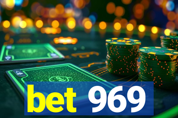 bet 969